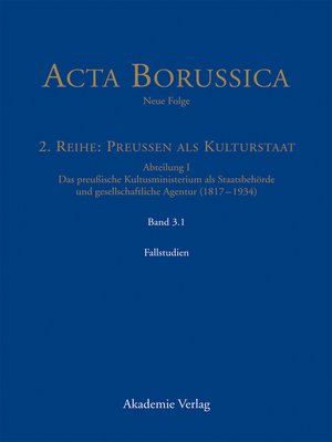 cover image of Kulturstaat und Bürgergesellschaft im Spiegel der Tätigkeit des preußischen Kultusministeriums – Fallstudien